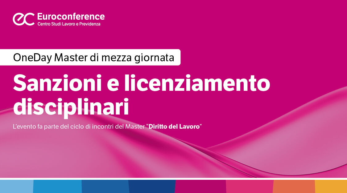 Immagine OneDay Master sanzioni e licenziamento disciplinari | Euroconference